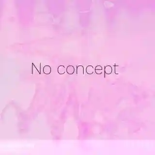 No concept